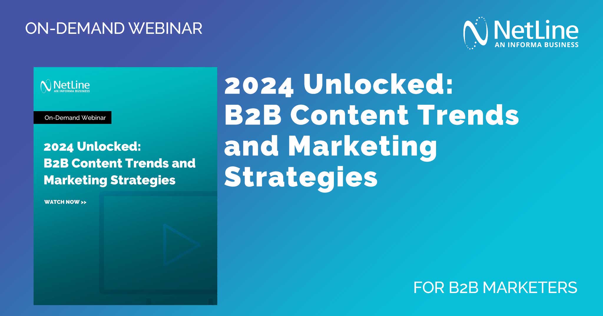 NetLine Guide: 2024 Unlocked: B2B Content Trends and Marketing Strategies